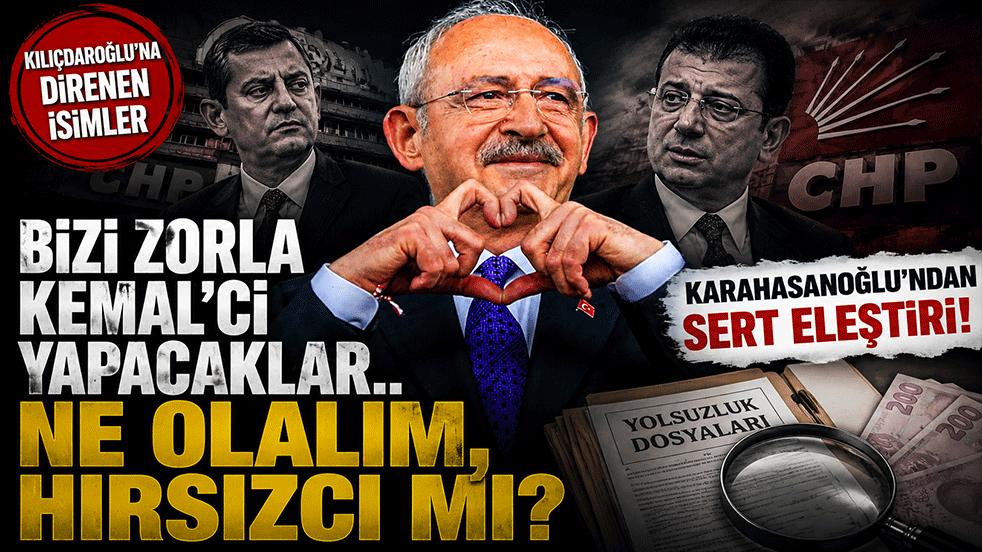 "Bizi zorla Kemal’ci yapacaklar.. Ne olalım, hırsızcı mı?"