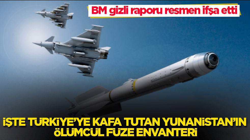BM gizli raporu resmen ifşa etti! İşte Türkiye’ye kafa tutan Yunanistan’ın ölümcül füze envanteri