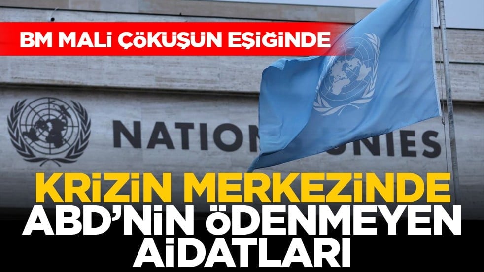 BM mali çöküşün eşiğinde: Krizin merkezinde ABD’nin ödenmeyen aidatları