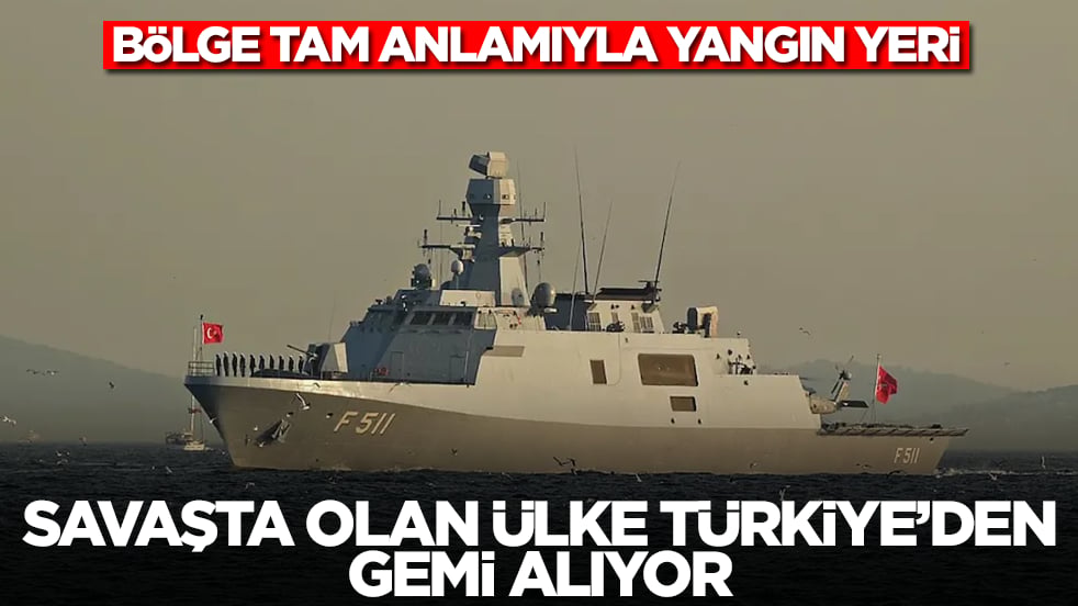 Bölge tam anlamıyla yangın yeri: Savaşta olan ülke Türkiye'den gemi alıyor