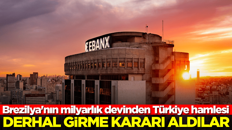 Brezilya'nın milyarlık devinden Türkiye hamlesi: Derhal girme kararı aldılar