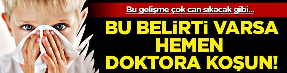 Bu haber olay olacak! Çocuklarda renkli burun akıntısı varsa doktora koşun...