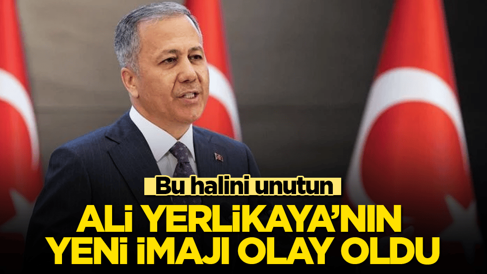 Bu halini unutun! Eski İçişleri Bakanı Ali Yerlikaya’nın yeni imajı olay oldu