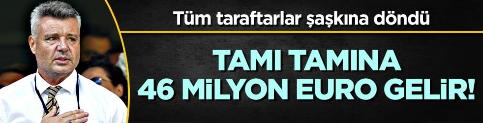 Bu herkesi şaşırttı! Sadettin Saran düğmeye bastı: 4 isimden 46 milyon euro gelir