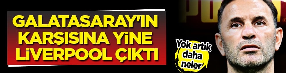 Bu kadarına da pes doğrusu! Galatasaray'ın karşısına yine Liverpool çıktı: O oyuncu kapışması