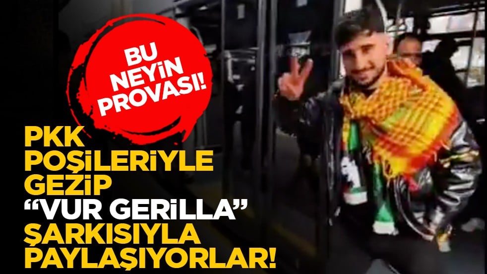 Bu neyin provası! PKK poşileriyle gezip "Vur gerilla" şarkısıyla paylaşıyorlar!