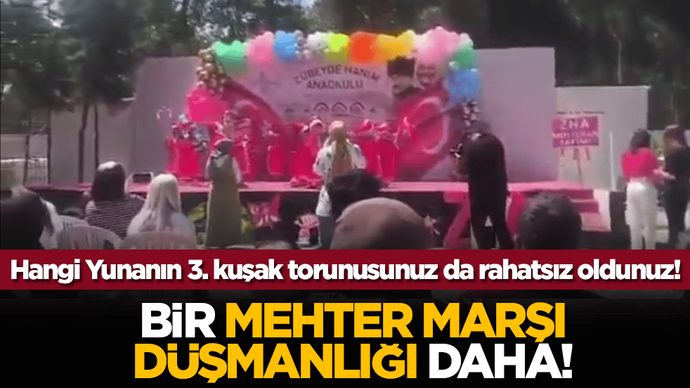 Bu sefer anaokulu! Bir Mehter marşı düşmanlığı daha!