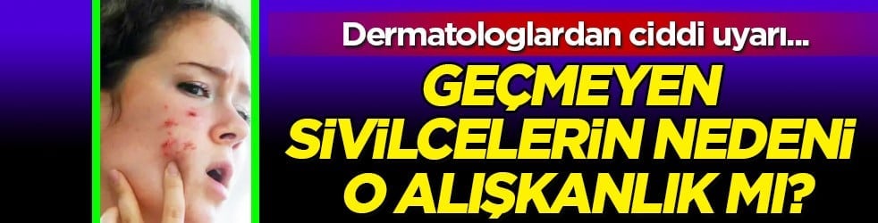 Bu yapılan hatalar cildinizi mahvediyor! Sivilce sorunu yaşayan milyonlarca kişi için uzmanlar uyarı yaptı