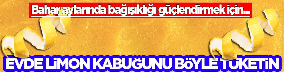 Bu yöntemi keşfetmediniz mi? Bahar aylarının C vitamini deposu! Evde limon kabuğunu böyle deneyin