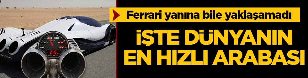 Bugatti ve Ferrari’yi rakip bile görmedi! İşte dünyanın en hızlı arabası