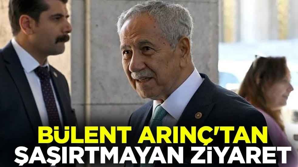 Bülent Arınç'tan şaşırtmayan ziyaret