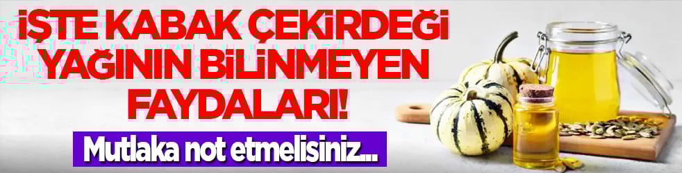 Bunu not etmelisiniz.. Prostat dostu besin: Kabak çekirdeği yağının bilinmeyen faydaları
