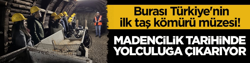 Burası Türkiye'nin ilk taş kömürü müzesi! Madencilik tarihinde yolculuğa çıkarıyor