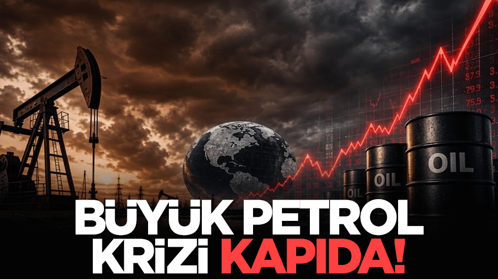 Büyük petrol krizi kapıda!