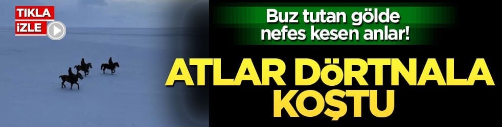 Buz tutan gölde nefes kesen anlar! Atlar dörtnala koştu