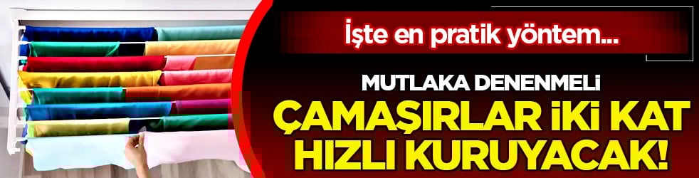 Çamaşırların 2 kat hızlı kurumasını sağlayan taktik: Kaplumbağa hızında kalmak istemeyen çareyi böyle buldu!
