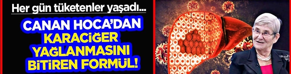 Canan Karatay yine ezber bozdu: 1 gramı bile altın değerinde! Karaciğer yağlanmasını bitiren formül!