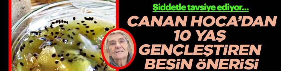 Canan Karatay'ın 10 yaş gençleştiren önerisi: O besini böyle uygulamalı... Yaşlanma karşıtı sanki dev bir silah 