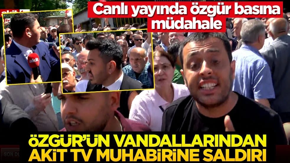 Canlı yayında özgür basına müdahale! Özgür’ün vandallarından Akit TV muhabirine alçak saldırı