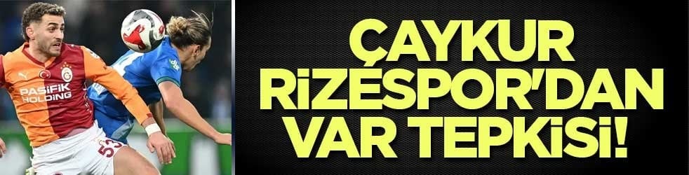 Çaykur Rizespor'dan VAR tepkisi!