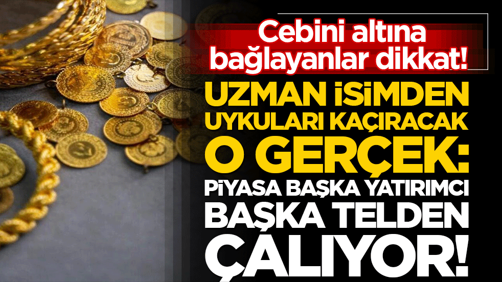 Cebini altına bağlayanlar dikkat! Uzman isimden uykuları kaçıracak o gerçek: Piyasa başka yatırımcı başka telden çalıyor!