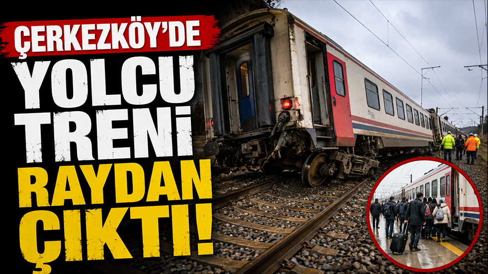 Çerkezköy'de korku dolu anlar! Yolcu treni raydan çıktı