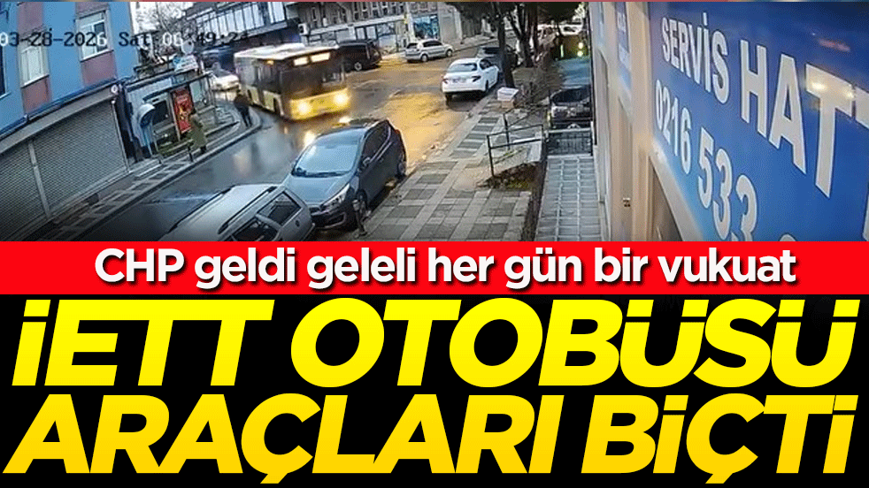 CHP geldi geleli her gün bir vukuat! İETT otobüsü biçti!