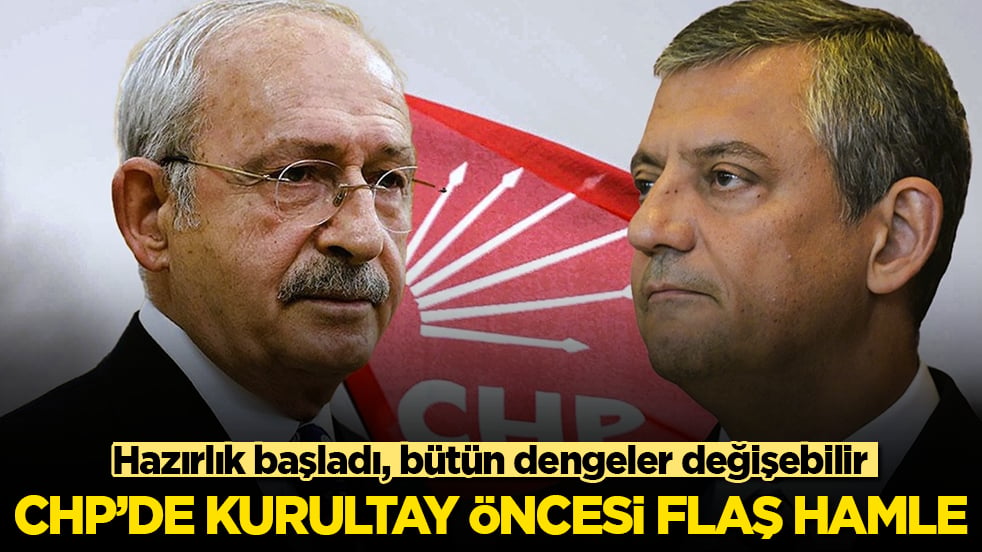 CHP’de kurultay öncesi flaş hamle! Hazırlık başladı, bütün dengeler değişebilir