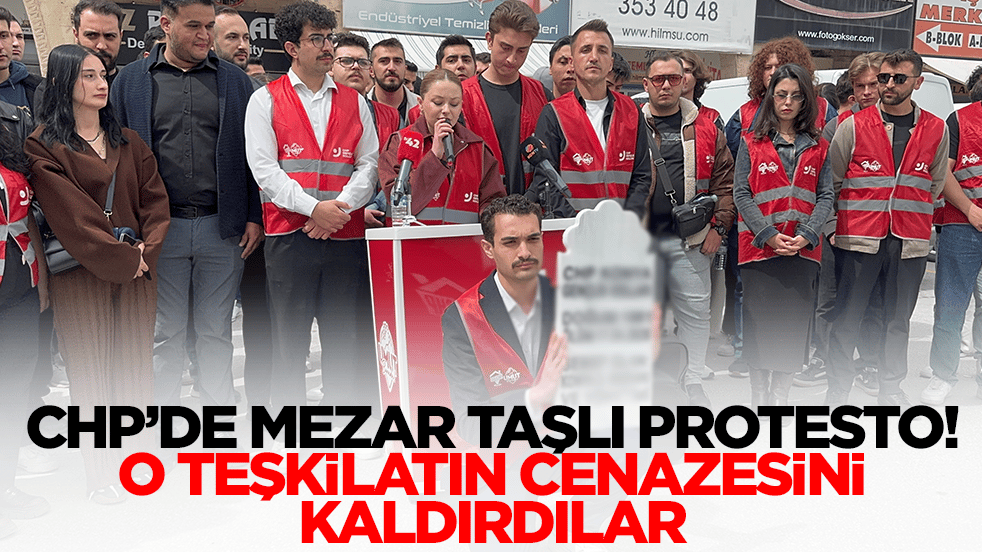 CHP'de 'mezar taşlı' protesto! O teşkilatın cenazesini kaldırdılar