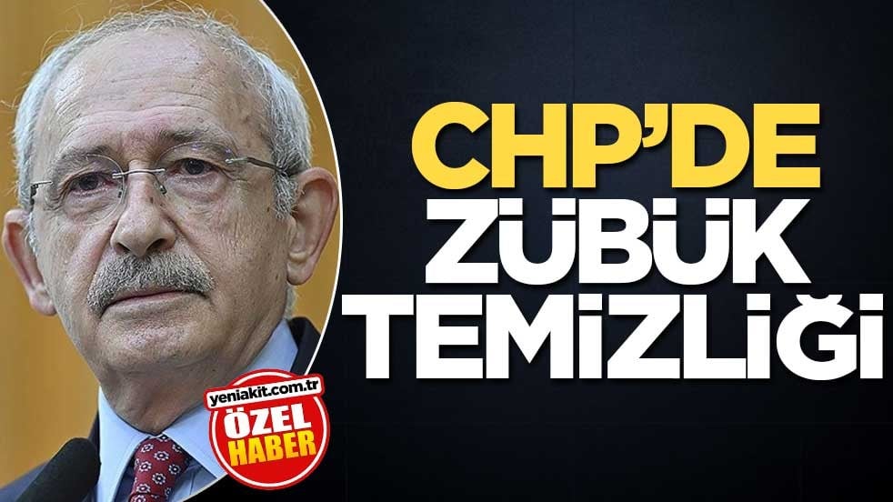 CHP’de zübük temizliği