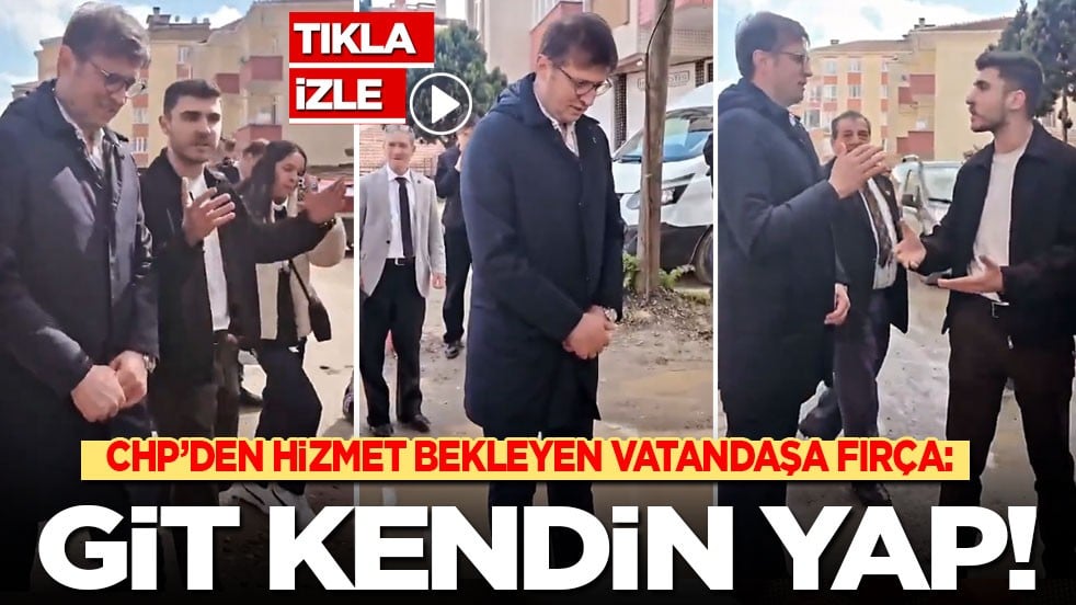 CHP’den hizmet bekleyen vatandaşa fırça: Git kendin yap!