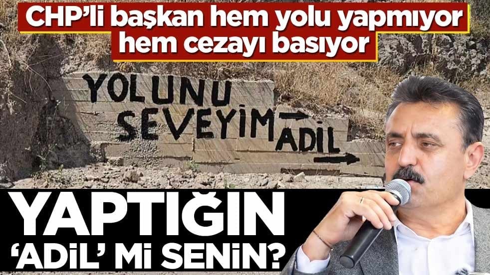 CHP’li başkan hem yolu yapmıyor hem cezayı basıyor! Yaptığın ‘adil’ mi senin?