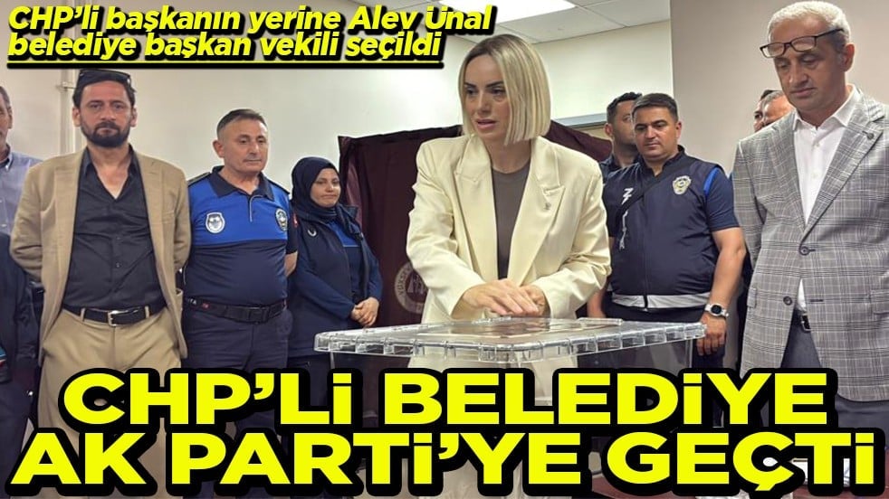 CHP'li belediye AK Parti'ye geçti