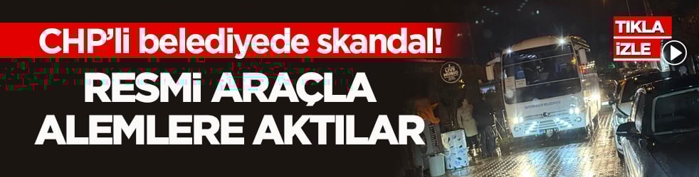 CHP’li belediyede skandal! Resmi araçla alemlere aktılar