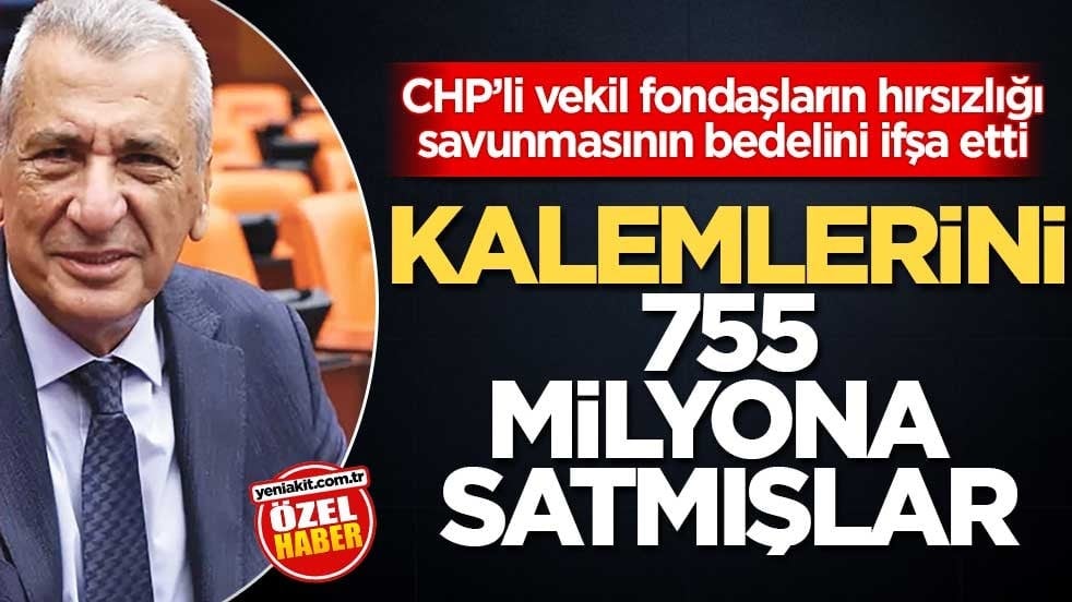 CHP’li vekil, fondaşların hırsızlığı savunmasının bedelini ifşa etti! Kalemlerini 755 milyona satmışlar