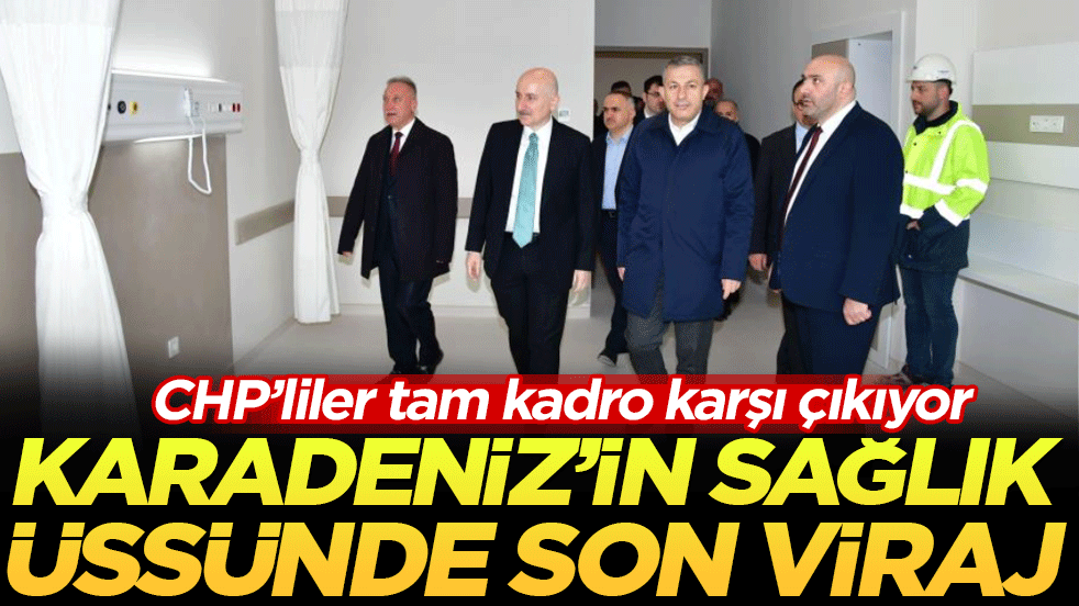 CHP'liler tam kadro karşı çıkıyor! Karadeniz'in sağlık üssünde son viraj!