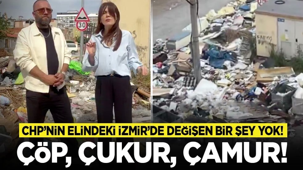 CHP’nin elindeki İzmir’de değişen bir şey yok! Çöp, çukur, çamur!