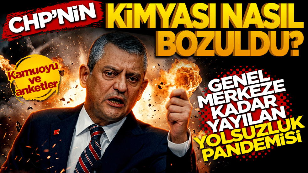 CHP’nin kimyası nasıl bozuldu? Genel merkeze kadar yayılan "yolsuzluk pandemisi
