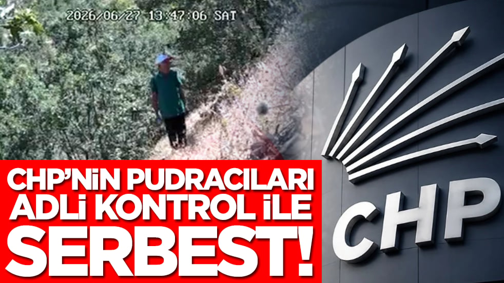 CHP’nin "pudracıları" adli kontrol ile serbest