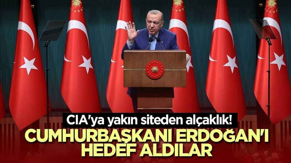 CIA'ya yakın siteden alçaklık! Cumhurbaşkanı Erdoğan'ı hedef aldılar
