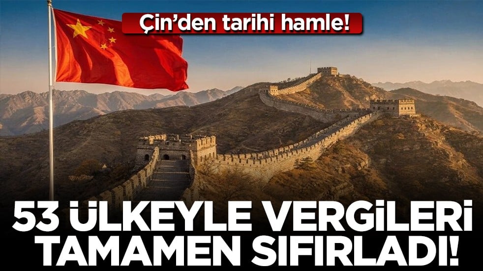Çin 53 ülkeyle arasındaki vergileri sıfırladı!