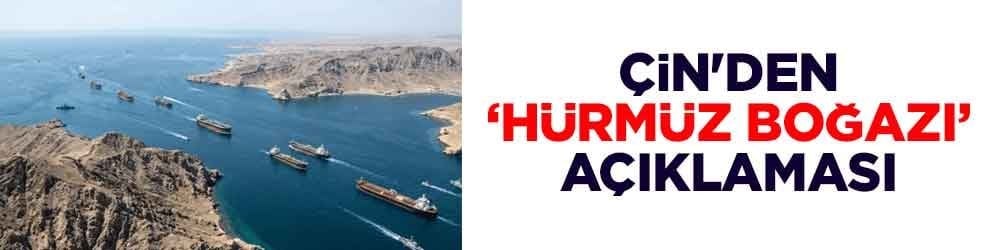 Çin'den 'Hürmüz Boğazı' açıklaması