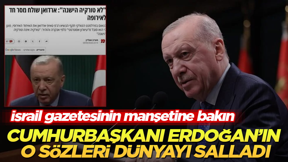 Cumhurbaşkanı Erdoğan’ın o sözleri dünyayı salladı! İsrail gazetesinin manşetine bakın