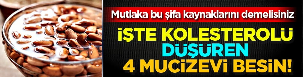 Damar tıkanıklığına karşı doğal önlemler! İşte kolesterolü sinsice düşüren 4 mucizevi besin