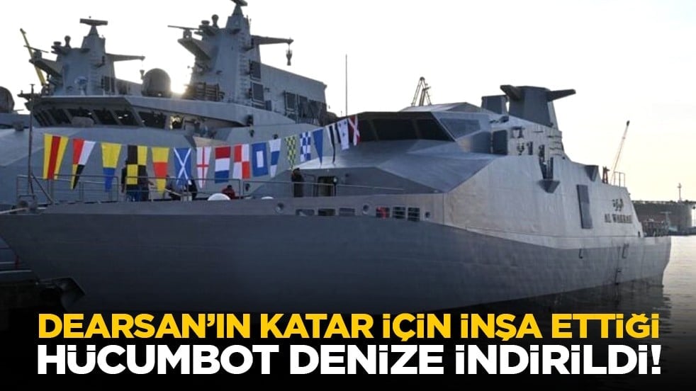 DEARSAN’ın Katar için inşa ettiği hücumbot denize indirildi!