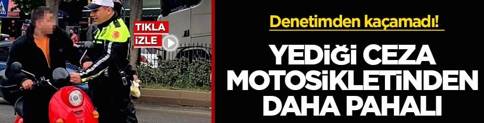 Denetimden kaçamadı! Yediği ceza motosikletinden daha pahalı