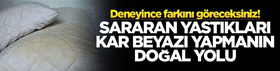 Deneyince farkını göreceksiniz! Sararan yastıkları kar beyazı yapmanın doğal yolu