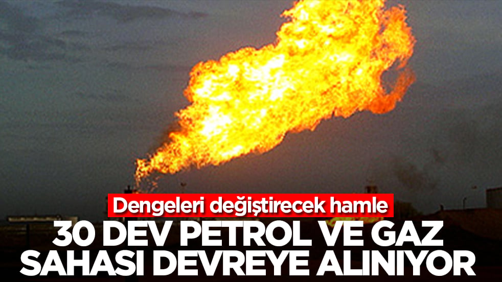 Dengeleri değiştirecek hamle: 30 dev petrol ve gaz sahası için son karar çıktı