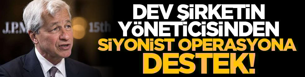 Dev şirketin yöneticisinden Siyonist operasyona destek!