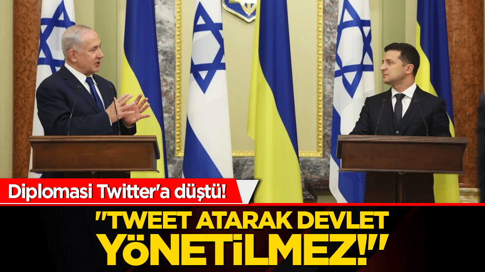 Diplomasi Twitter'a düştü! "Tweet atarak devlet yönetilmez!"